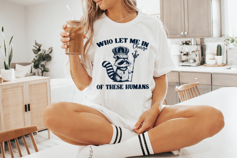 in-charge-of-these-humans-png-funny-shirt-png-sublimation-designs-popular-png-trending-pngs-raccoon-png-sarcastic-png-trendy-tshirt