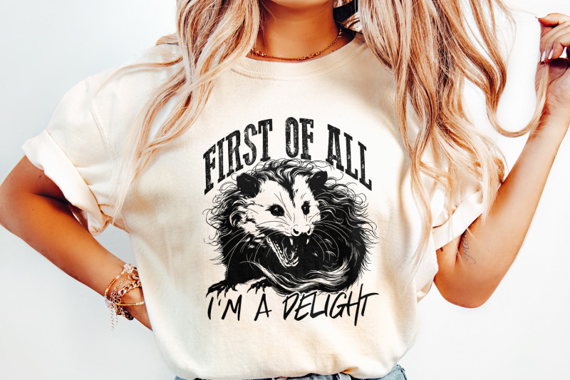 first-of-all-i-039-m-a-delight-png-angry-possum-png-opossum-lover-digital-download-funny-opossum-png-possum-lover-png-sarcastic-png