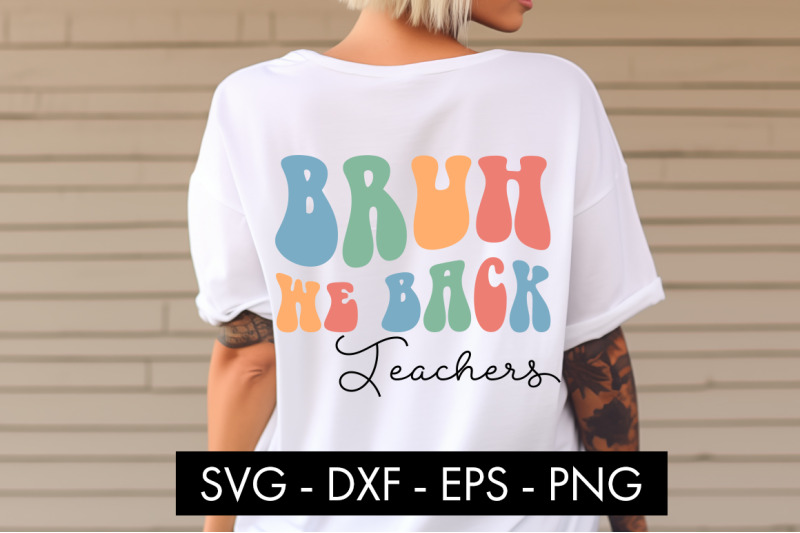 bruh-we-back-teacher-svg-png-sublimation