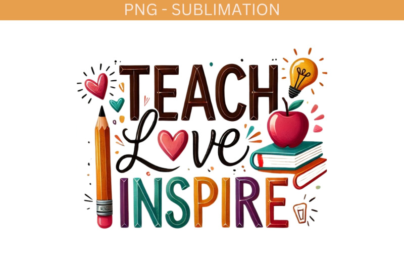 teach-love-inspire-digital-crafting-file-teacher-quote-digital-pr