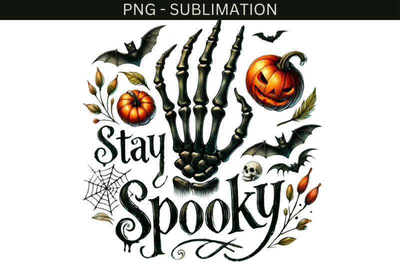 stay-spooky-png-skeleton-hands-transparent-designs-halloween-tshirt