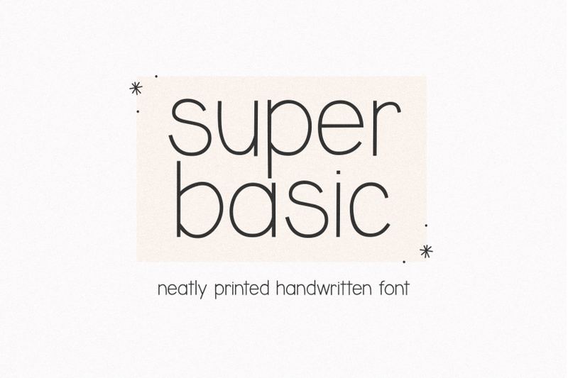 super-basic-neatly-printed-font