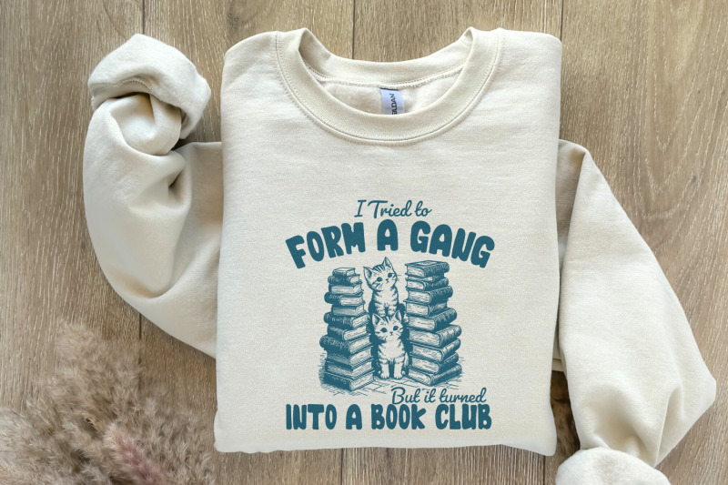 i-tried-to-form-a-gang-png-funny-bookclub-png-bookish-shirt-design