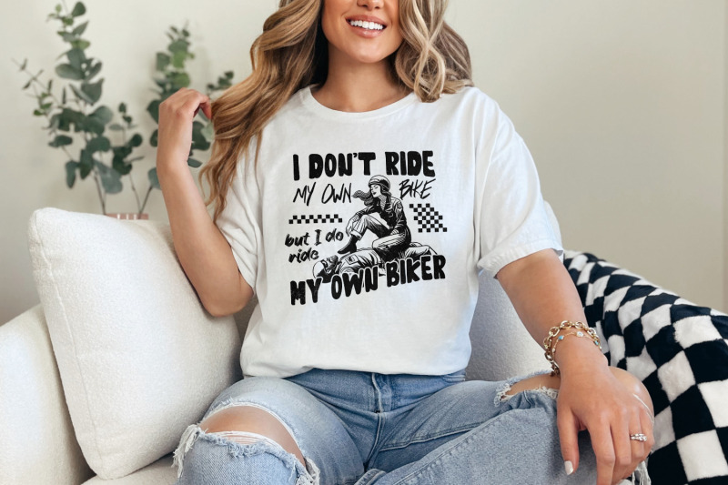 i-don-039-t-ride-my-own-bike-but-i-do-ride-my-own-biker-png-biker-png-gi