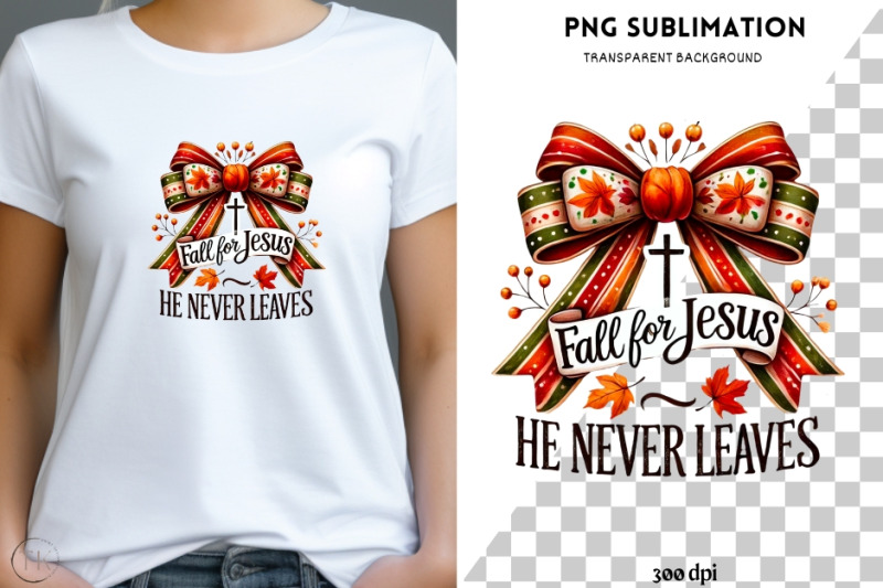 fall-for-jesus-he-never-leaves-autumn-christian-sublimation-art-fall