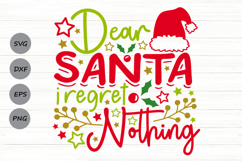 dear-santa-i-regret-nothing-svg-christmas-svg-santa-claus-svg