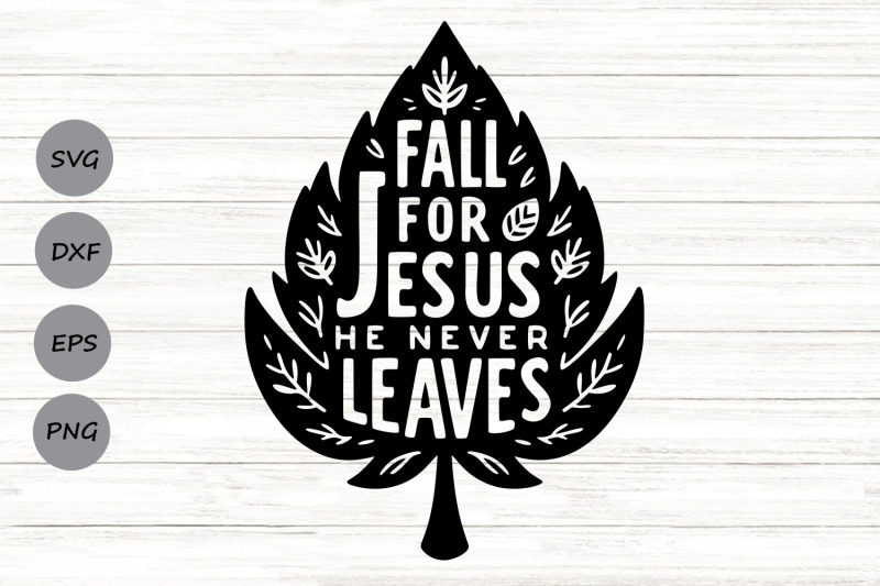 fall-for-jesus-he-never-leaves-svg-thanksgiving-christian-svg