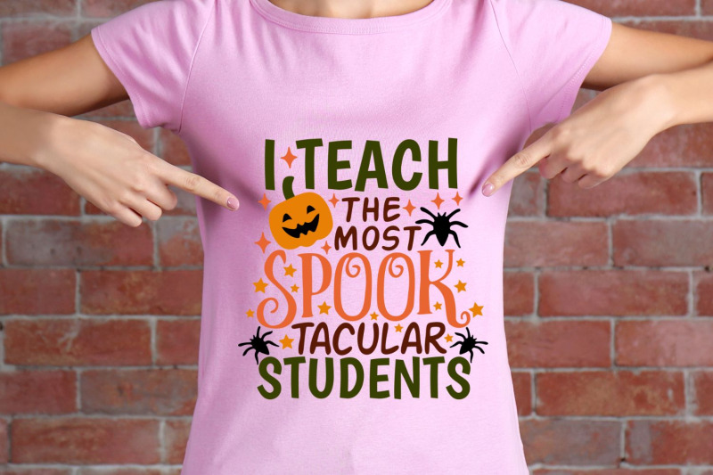 i-teach-the-most-spooktacular-students-svg-halloween-teacher-svg