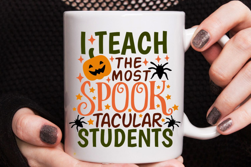 i-teach-the-most-spooktacular-students-svg-halloween-teacher-svg