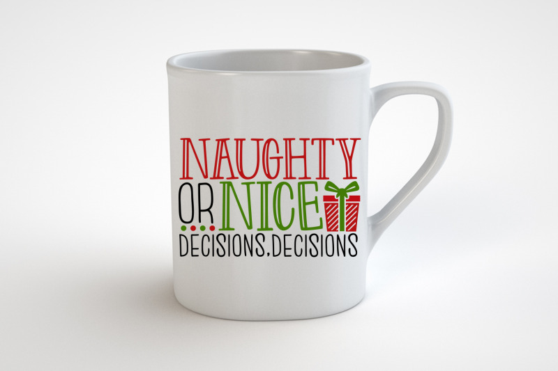 naughty-or-nice-decisions-decisions-svg-christmas-svg-holidays-svg