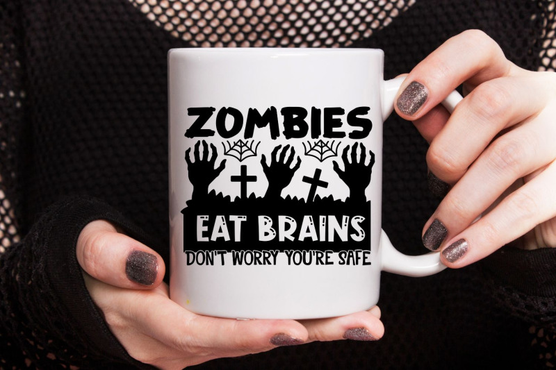 zombies-eat-brains-don-039-t-worry-you-039-re-safe-svg-funny-halloween-svg