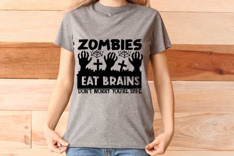 zombies-eat-brains-don-039-t-worry-you-039-re-safe-svg-funny-halloween-svg