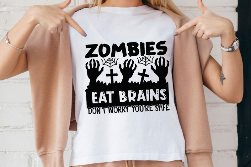 zombies-eat-brains-don-039-t-worry-you-039-re-safe-svg-funny-halloween-svg