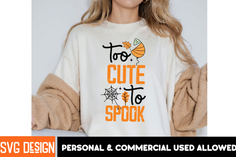 too-cute-to-spook-sublimation-png-halloween-shirt-svg-scary-halloween