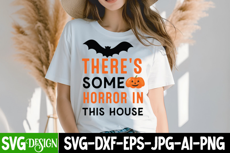 there-039-s-some-horror-in-this-house-halloween-shirt-svg-scary-hallowee