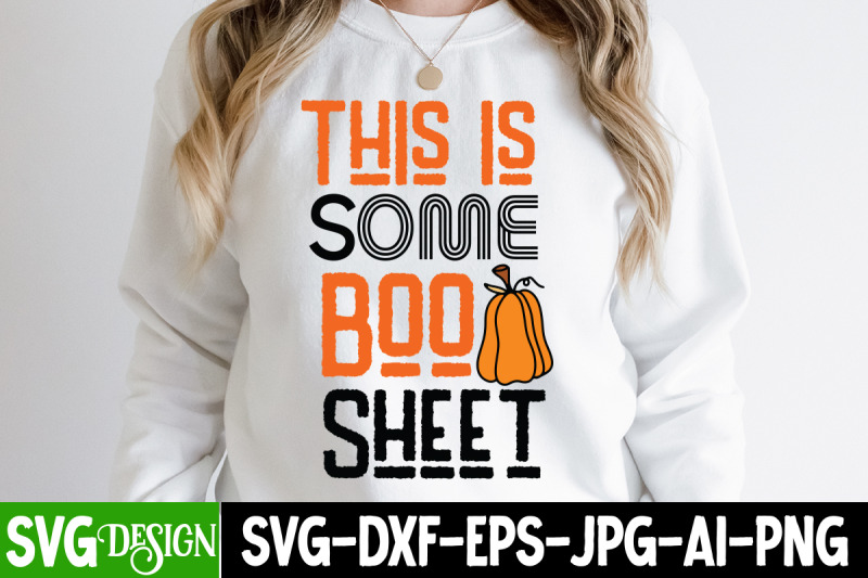 this-is-some-boo-sheet-svhalloween-shirt-svg-scary-halloween-hallowee