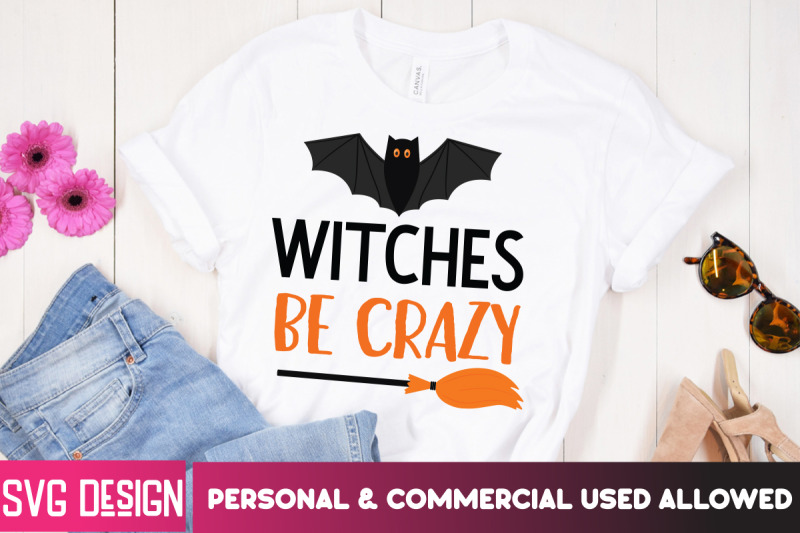 witches-be-crazy-t-shirt-designhalloween-shirt-svg-scary-halloween-ha