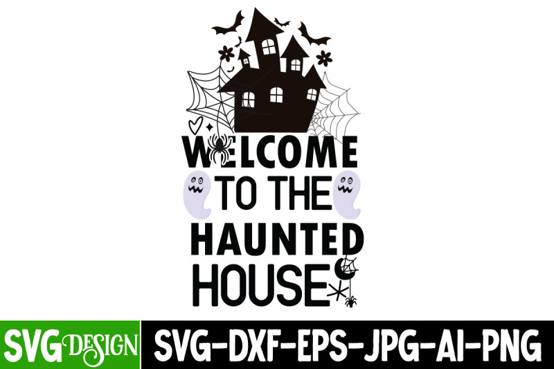 welcome-to-the-haunted-house-svg-design-halloween-shirt-svg-scary-hal