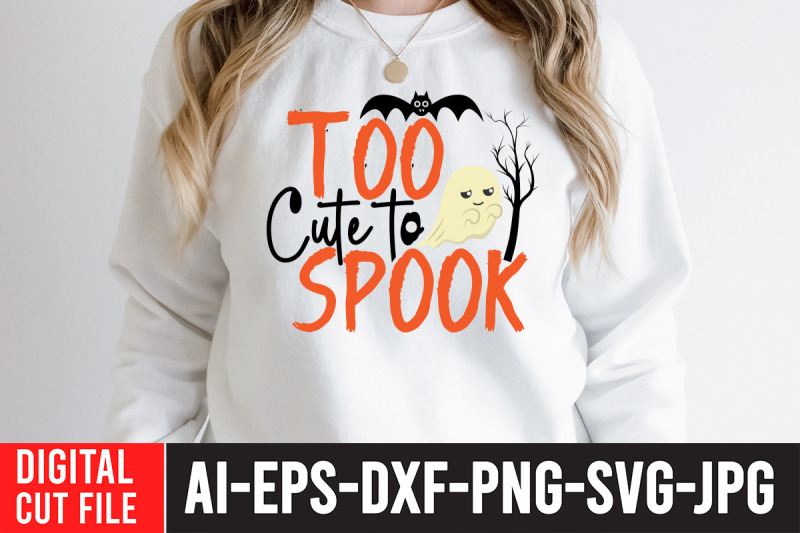 too-cute-to-spook-sublimation-png-halloween-shirt-svg-scary-halloween