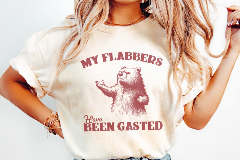 all-of-my-flabbers-are-gasted-png-snarky-digital-design-funny-bear-s