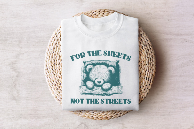 cute-teddy-bear-quote-png-for-the-sheets-not-the-streets-digital-downl