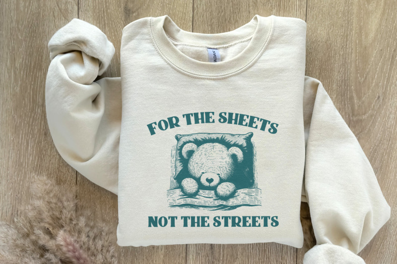 cute-teddy-bear-quote-png-for-the-sheets-not-the-streets-digital-downl