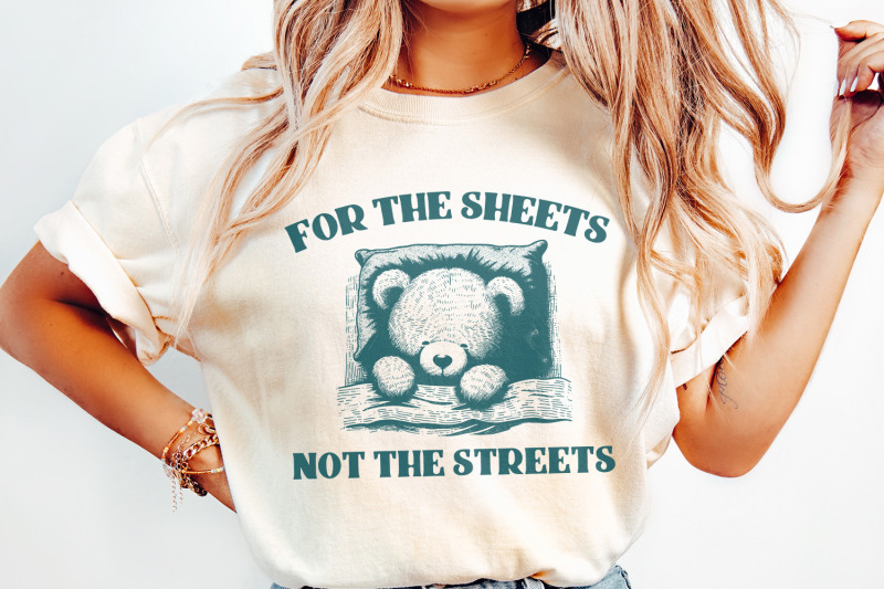 cute-teddy-bear-quote-png-for-the-sheets-not-the-streets-digital-downl