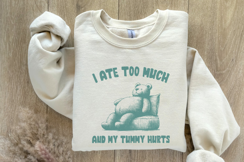 i-ate-too-much-png-teddy-bear-t-shirt-design-digital-download-for-ap