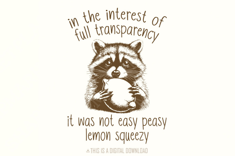 in-the-interest-of-full-transparency-racoon-png-trash-panda-png-funn