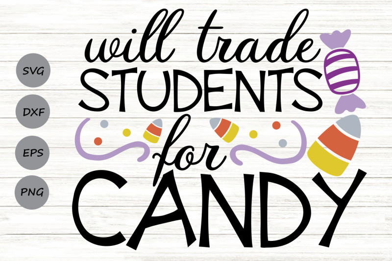 will-trade-students-for-candy-svg-halloween-teacher-svg