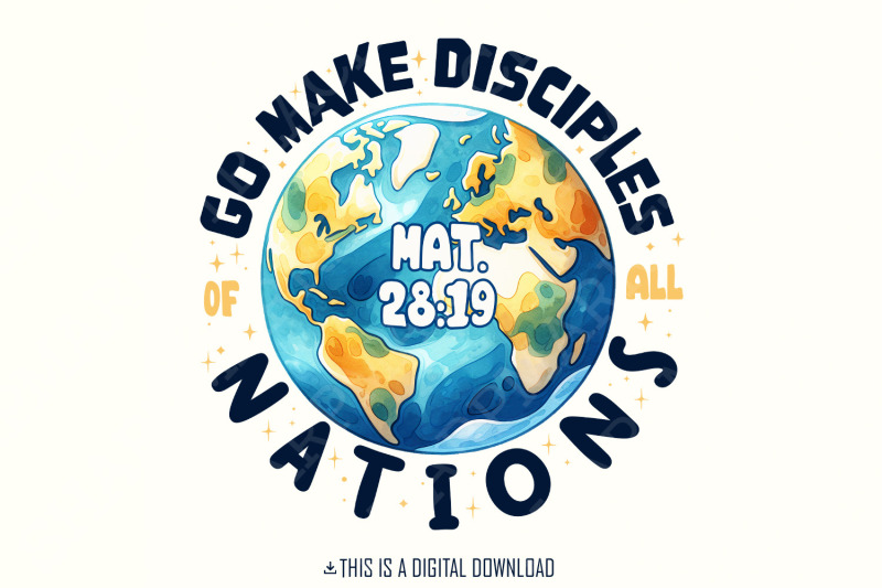 go-make-disciples-png-sublimation-design-faith-based-bible-verse-dig