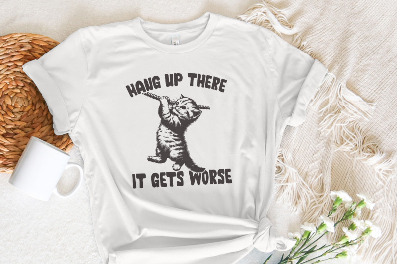 hang-in-there-it-gets-worse-png-funny-quote-png-snarky-png-sarcasti