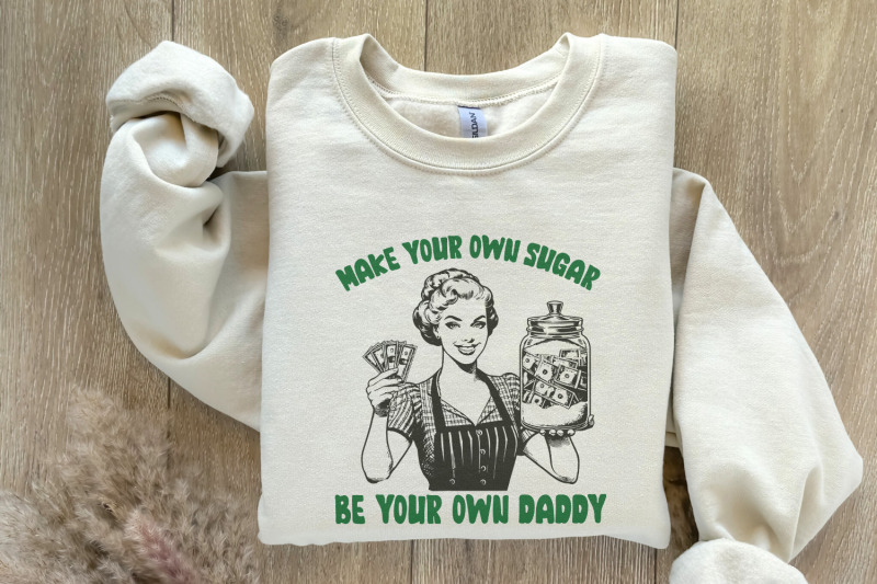 make-your-own-sugar-png-be-your-own-daddy-png-sublimation-design-fun