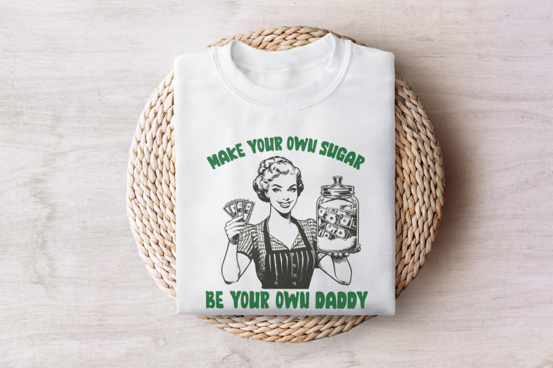 make-your-own-sugar-png-be-your-own-daddy-png-sublimation-design-fun