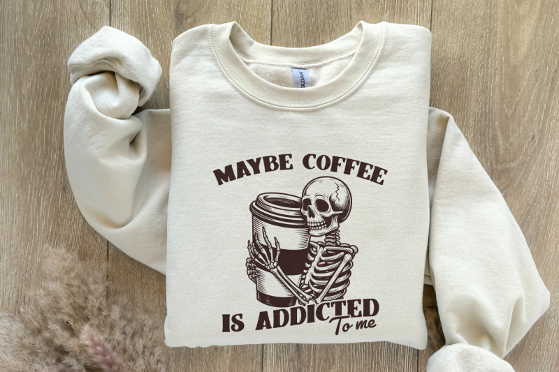 maybe-coffee-is-addicted-to-me-png-funny-coffee-lover-gift-iced-coff