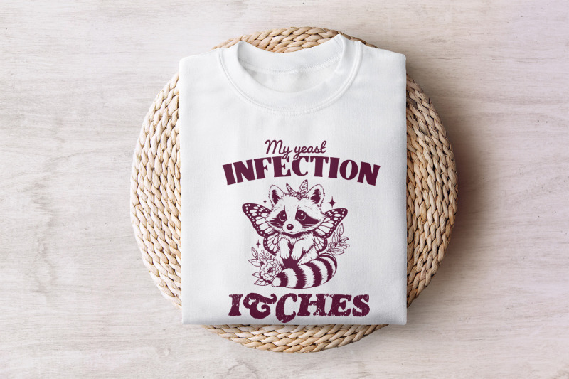 my-yeast-infection-itches-png-png-funny-raccoon-design-sarcastic-shi