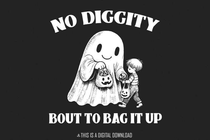 no-diggity-png-bout-to-bag-it-up-ghost-png-retro-halloween-png-cut