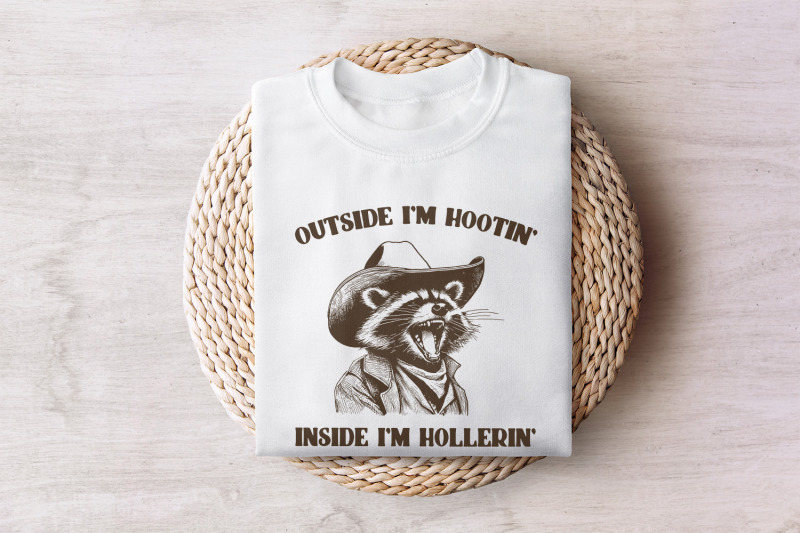 outside-i-039-m-hootin-inside-i-039-m-hollerin-funny-racoon-png-trash-panda