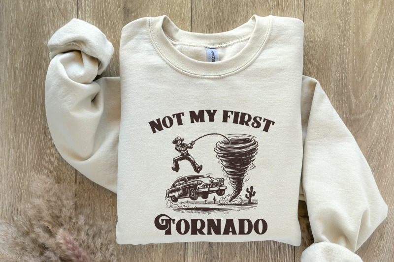 not-my-first-tornado-png-digital-download-tornado-shirt-twisters-t-s