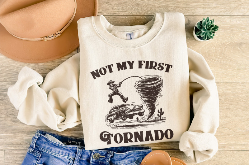 not-my-first-tornado-png-digital-download-tornado-shirt-twisters-t-s