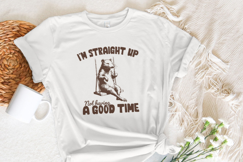 i-039-m-straight-up-even-having-a-good-time-png-funny-sayings-sarcastic