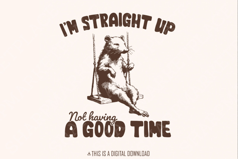 i-039-m-straight-up-even-having-a-good-time-png-funny-sayings-sarcastic