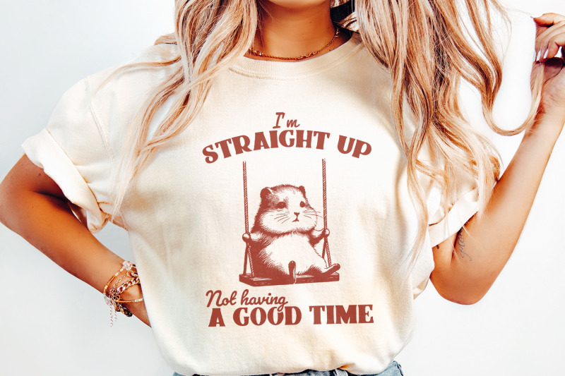 i-039-m-straight-up-even-having-a-good-time-png-funny-sayings-sarcastic