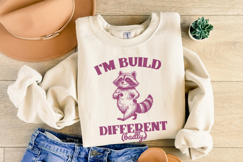 i-039-m-built-different-png-motivational-and-sarcastic-raccoon-humor-quot