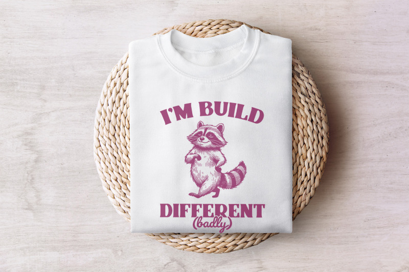 i-039-m-built-different-png-motivational-and-sarcastic-raccoon-humor-quot