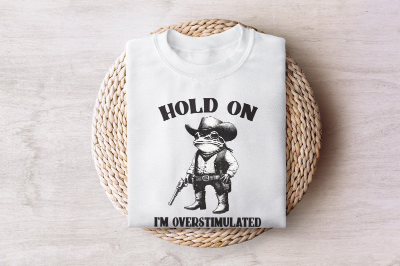 hold-on-partner-i-039-m-overstimulated-png-cowboy-frog-png-funny-meme-pn