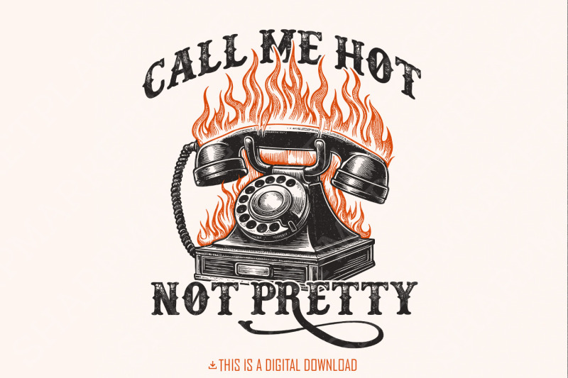 call-me-hot-not-pretty-western-digital-download-western-png-designs