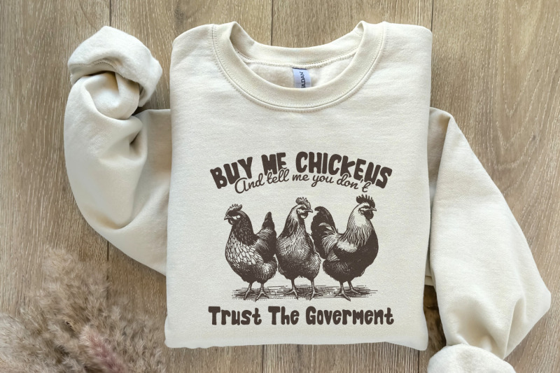 buy-me-chickens-png-anti-government-shirt-design-funny-chicken-shirt