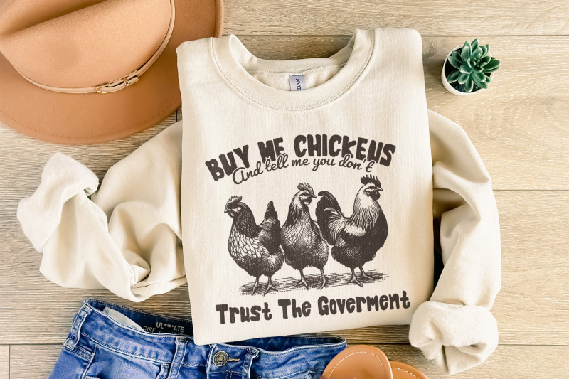 buy-me-chickens-png-anti-government-shirt-design-funny-chicken-shirt