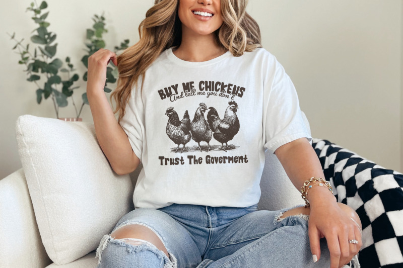 buy-me-chickens-png-anti-government-shirt-design-funny-chicken-shirt